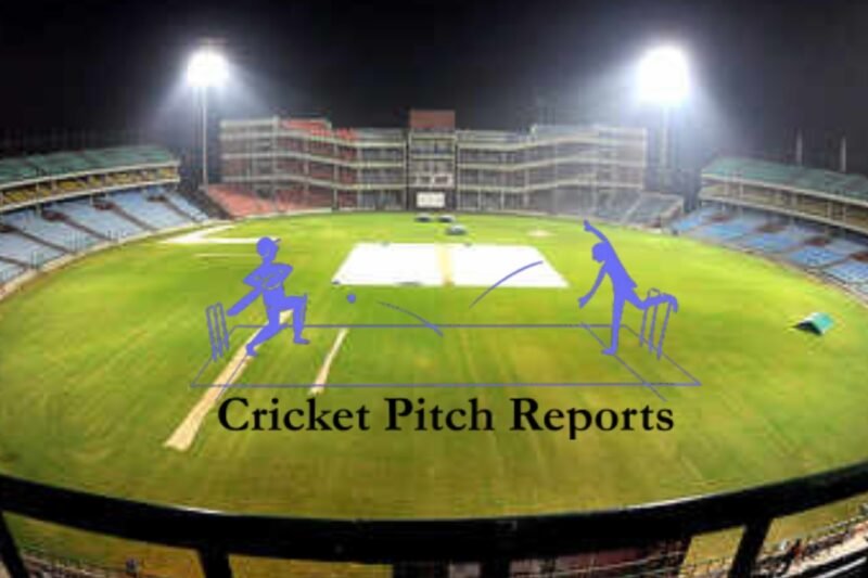 Arun Jaitley Stadium Delhi Pitch Report – Detailed Analysis for All Formats (IPL, T20, ODI & Test)