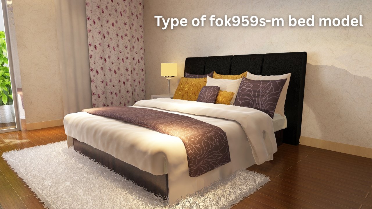 Type of fok959s-m bed model