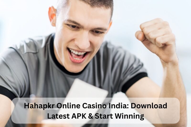Hahapkr Online Casino India Download Latest APK & Start Winning